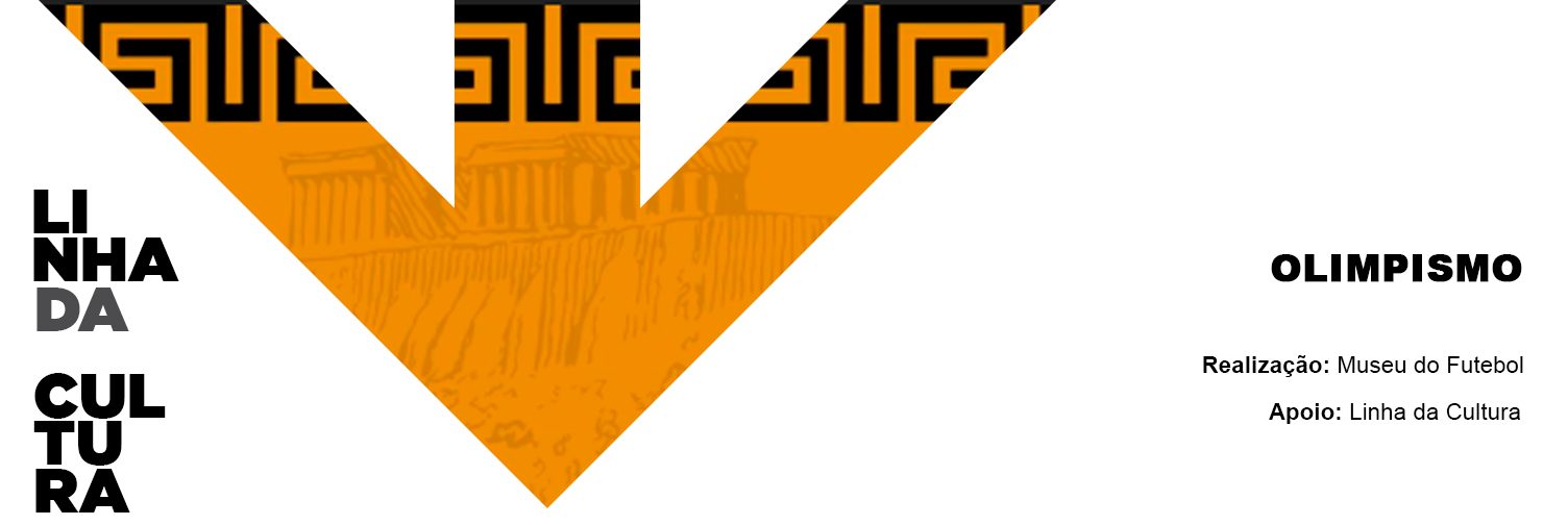 Sobre fundo branco, dispostas na vertical no canto inferior esquerdo “LINHA DA CULTURA” em letras garrafais na cor preta exceto a palavra “DA” em cinza. Ao lado, uma grande seta apontada para baixo, parte do logotipo do Metrô, preenchida por ilustração de construção grega em fundo laranja. À direita da imagem “OLIMPISMO”. Abaixo, “Realização: Museu do Futebol; Apoio: Linha da Cultura”.