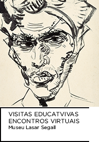 Desenho de experimentação feito por Lasar Segall. Traço de rosto masculino. Abaixo, “VISITAS EDUCATIVAS ENCONTROS VIRTUAIS Museu Lasar Segall”.