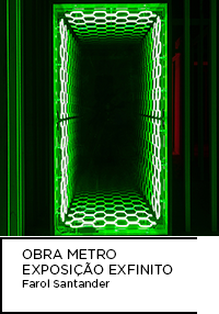 Instalação com luzes em neon verde da obra Metrô parte da EXPOSIÇÃO EXFINITO. Abaixo: “OBRA METRÔ Exposição Exfinito”
