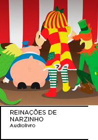 Turma do Sítio do Picapau Amarelo de costas olhando por debaixo da lona do circo. Abaixo “REINAÇÕES DE NARIZINHO, coleção Monteiro Lobato”.